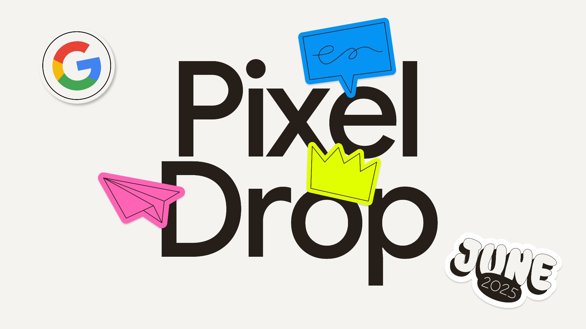 June 2025 Pixel Feature Drop is here, and here’s everything new it’s bringing to your Pixel